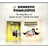 The Domestic Bumblebees - Break Up Bop / Crying For More CD
