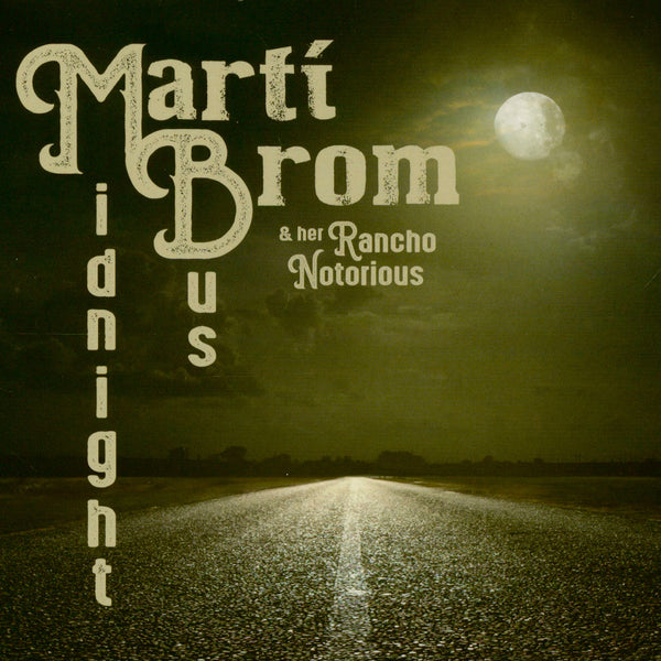 Marti Brom & Her Rancho Notorious - Midnight Bus 12" LP Vinyl Record