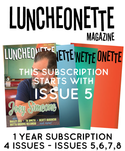 Luncheonette Magazine - 1 Year Subscription SHIPPING WITHIN US - Issue 5, 6, 7, 8