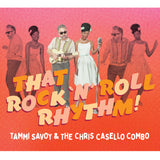 Tammi Savoy & the Chris Casello Combo - That Rock 'n' Roll Rhythm! - CD