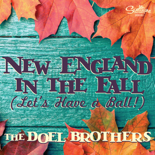 The Doel Brothers - New England in the Fall (Let's Have a Ball!) Digital Single